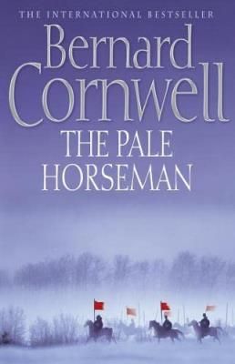 The Pale Horseman (The Last Kingdom Series)