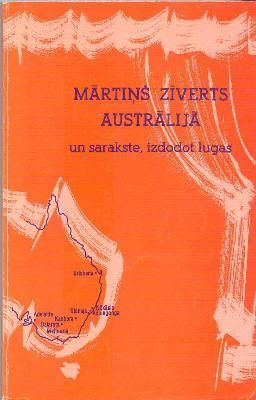 Mārtiņš Zīverts Austrālijā un sarakste izdodot lugas