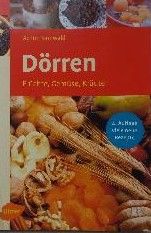 Dörren: Früchte, Gemüse, Kräuter