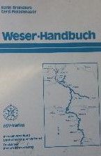Weser-Handbuch: Von Hannoversch Münden bis Bremerhaven