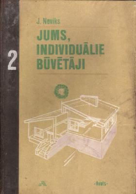 Jums, individuālie būvētāji 2