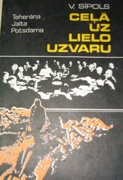 Ceļā uz lielo Uzvaru. Padomju diplomātija 1941.-1945. gadā