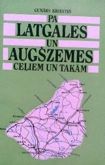 Pa Latgales un Augšzemes ceļiem un takām
