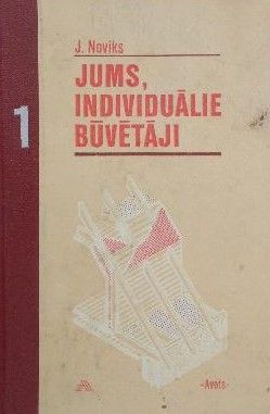 Jums, individuālie būvētāji 1