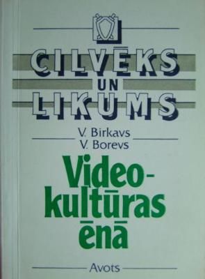 Videokultūras ēnā