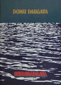 Domu Daugava. Sirdsdaugava