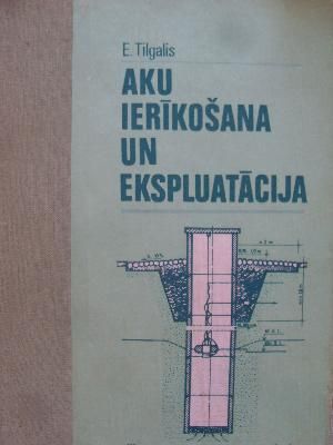 Aku ierīkošana un ekspluatācija