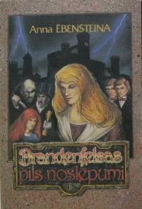 Brandenfelsas pils noslēpumi