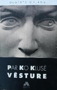 Par ko klusē vēsture