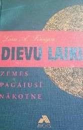 Dievu laiki - Zemes pagājusī nākotne