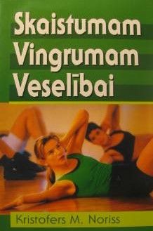 Skaistumam, vingrumam, veselībai