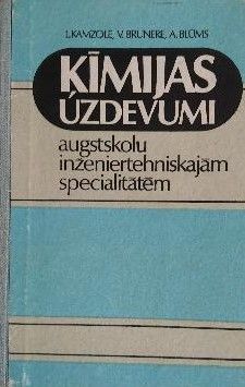 Ķīmijas uzdevumi augstskolu inženiertehniskajām specialitātēm