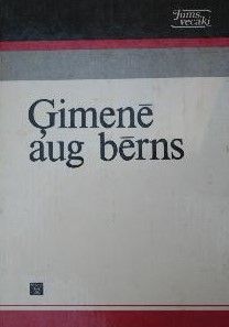 Ģimenē aug bērns
