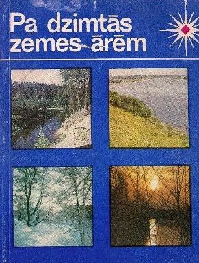 Pa dzimtās zemes ārēm