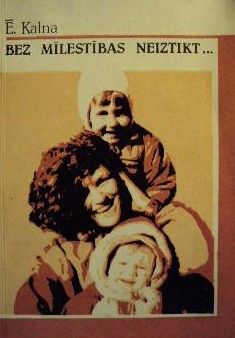 Bez mīlestības neiztikt