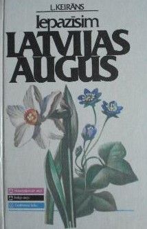 Iepazīsim Latvijas augus I