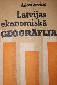 Latvijas ekonomiskā ģeogrāfija