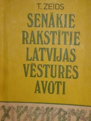 Senākie rakstītie Latvijas vēstures avoti