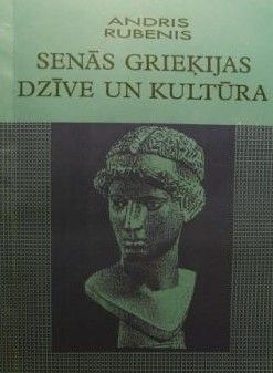 Senās Grieķijas dzīve un kultūra