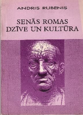 Senās Romas dzīve un kultūra