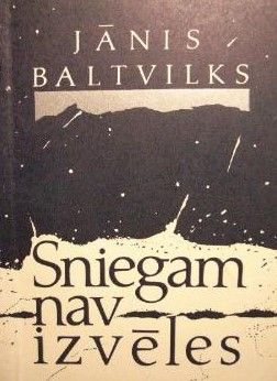 Sniegam nav izvēles