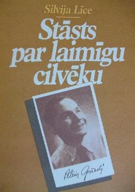 Pēteris Grāvelis. Stāsts par laimīgu cilvēku