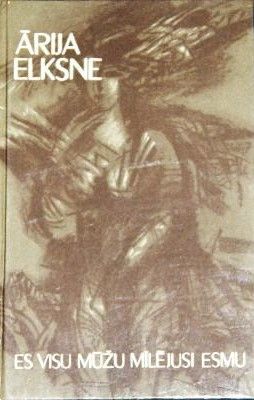 Es visu mūžu mīlējusi esmu