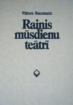 Rainis mūsdienu teātrī