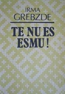 Te nu es esmu !