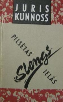 Slengs pilsētas ielās