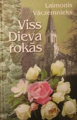 Viss Dieva rokās