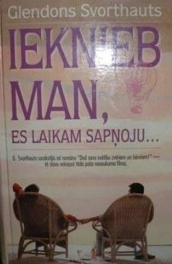 Ieknieb man, es laikam sapņoju