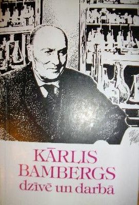 Kārlis Bambergs dzīvē un darbā