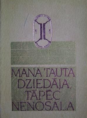 Mana tauta dziedāja, tāpēc nenosala