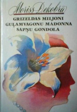 Grizeldas miljoni, Guļamvagonu madonna, Sapņu gondola