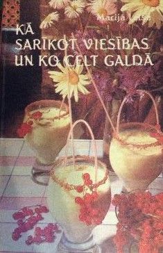 Kā sarīkot viesības un ko celt galdā