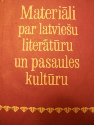 Materiāli par latviešu literatūru un pasaules kultūru