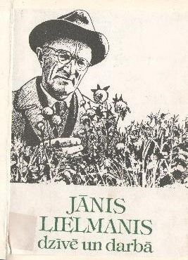 Jānis Lielmanis dzīvē un darbā