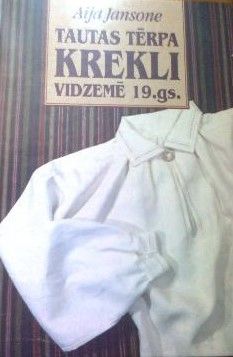Tautas tērpa krekli Vidzemē 19.gs.