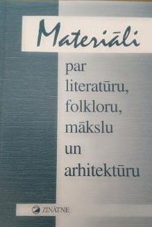 Materiāli par literatūru, folkloru, mākslu un arhitektūru