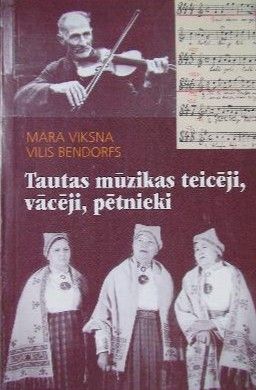 Tautas mūzikas teicēji, vācēji, pētnieki