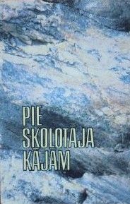 Pie Skolotāja kājām