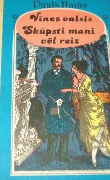 Vīnes valsis. Skūpsti mani vēlreiz