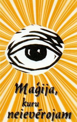 Maģija, kuru neievērojam