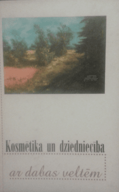 Kosmētika un dziedniecība ar dabas veltēm
