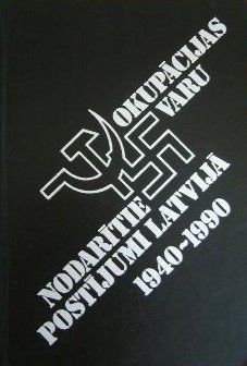 Okupācijas varu nodarītie postījumi Latvijā 1940-1990