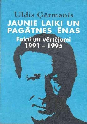 Jaunie Laiki Un Pagatnes Enas Fakti Un Vertejumi