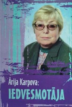 Ārija Karpova : iedvesmotāja