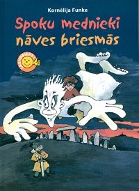 Spoku mednieki nāves briesmās