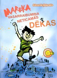 Mareka Vasarraibumiņa neticamās dēkas